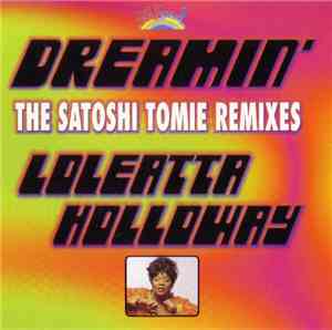 Loleatta Holloway - Dreamin' (The Satoshi Tomie Remixes)