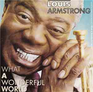 Louis Armstrong - What A Wonderful World
