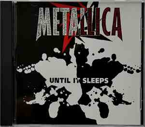Metallica - Until It Sleeps