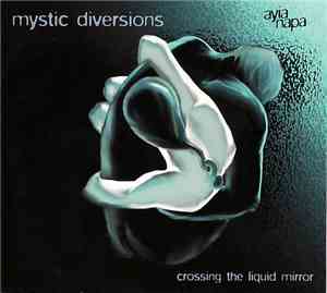 Mystic Diversions - Crossing The Liquid Mirror