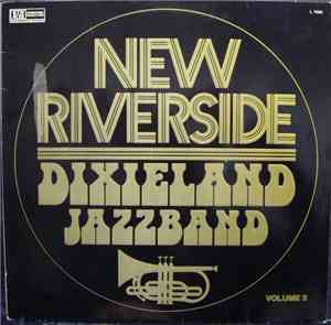 New Riverside Dixieland Jazzband - New Riverside Dixieland Jazzband Volume  ...