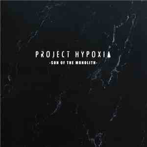 project Hypoxia - Son Of The Monolith