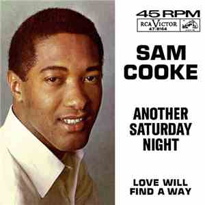 Sam Cooke - Another Saturday Night / Love Will Find A Way
