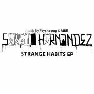 Sergio Hernandez  - Strange Habits EP
