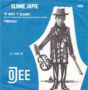 Slome Japie - Ik Weet 't Allang / Tirolala !
