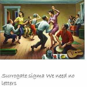 Surrogate sigma - We Need No Letters