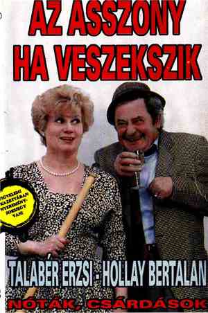 Talabér Erzsébet, Hollay Bertalan - Az Asszony Ha Veszekszik