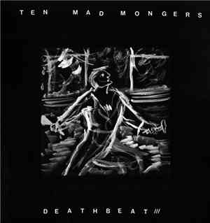 Ten Mad Mongers - Deathbeat