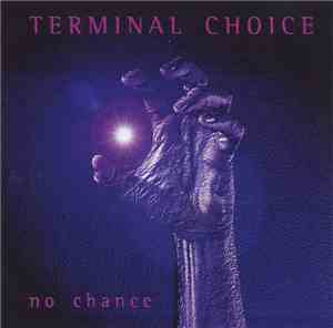 Terminal Choice - No Chance