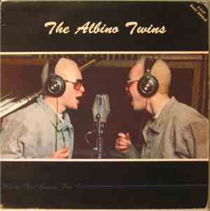 The Albino Twins - We're Not Going For It / Get Busy Get With It