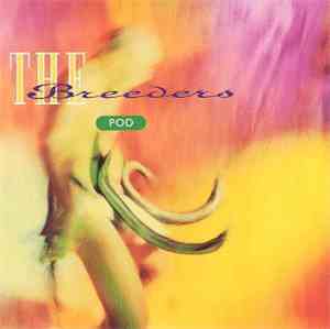 The Breeders - Pod