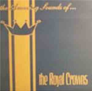 The Royal Crowns - The Amazing Sounds Of...