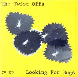 The Twist Offs - Looking For Bugs