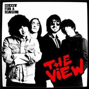 The View  - Cheeky For A Reason