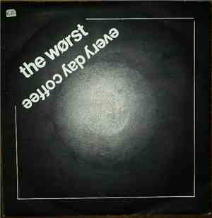 The Wørst - Every Day Coffee / No Soul Shoes