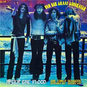 Van Der Graaf Generator - After The Flood - The Early Sessions (November 19 ...