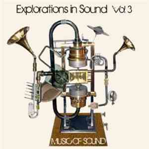 Various - Explorations In Sound Vol 3 - Music Of Sound