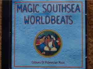 Various - Magic Southsea Worldbeats (Colours Of Polynesian Music)