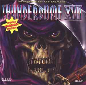 Various - Thunderdome XVII - Messenger Of Death (Special German Edition)