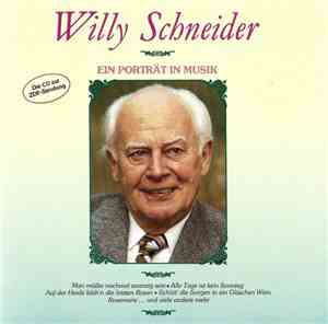 Willy Schneider - Willy Schneider - Ein Portrait In Musik