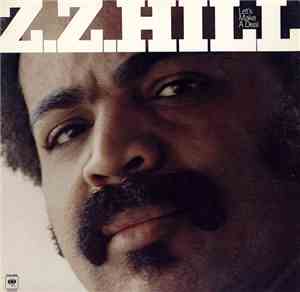 Z.Z. Hill - Let's Make A Deal