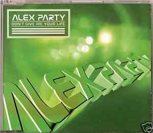 Alex Party - Don't Give Me Your Life '99