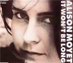 Alison Moyet - It Won't Be Long