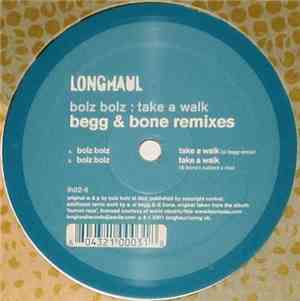 Bolz Bolz - Take A Walk (Begg & Bone Remixes)