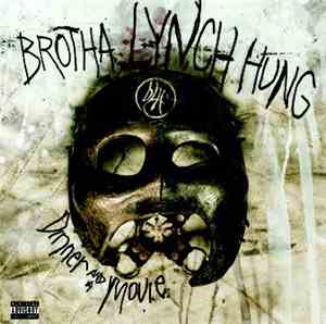 Brotha Lynch Hung - Dinner And A Movie