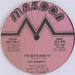 Carl McDonald  - I've Gotta Have Ya