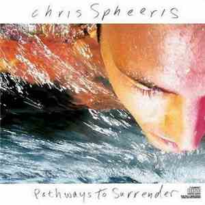 Chris Spheeris - Pathways To Surrender