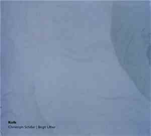 Christoph Schiller | Birgit Ulher - Kolk