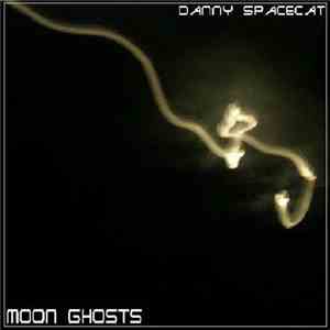 Danny Spacecat - Moon Ghosts