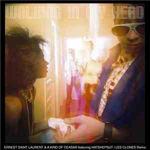 Ernest Saint Laurent & A Kind Of Ceasar - Walking In My Head