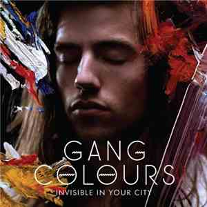 Gang Colours - Invisible In Your City