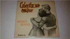 Gregorio Barrios - Cabecita No Ombro
