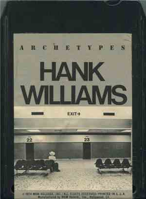 Hank Williams - Archetypes