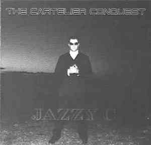Jazzy C - The Cartelier Conquest