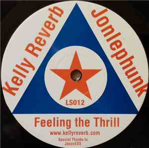 Kelly Reverb & Jonlephunk - Feeling The Thrill