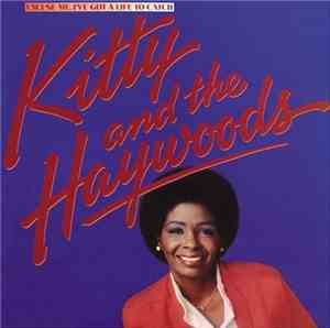 Kitty And The Haywoods - Excuse Me, I've Got A Life To Catch