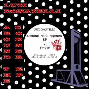 Luti Donatelli - Around The Corner EP
