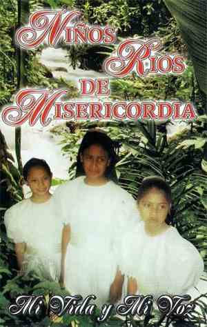 Niños Ríos de Misericordia - Mi Vida Y Mi Voz