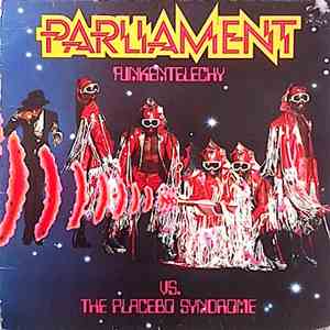 Parliament - Funkentelechy Vs. The Placebo Syndrome