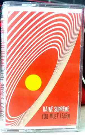 Raine Supreme - You Must Learn