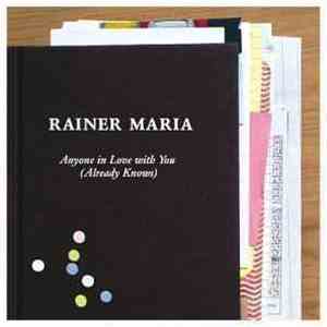 Rainer Maria - Anyone In Love With You (Already Knows)