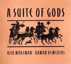 Rick Wakeman - Ramon Remedios - A Suite Of Gods