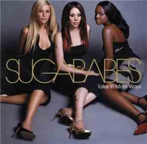 Sugababes - Taller In More Ways