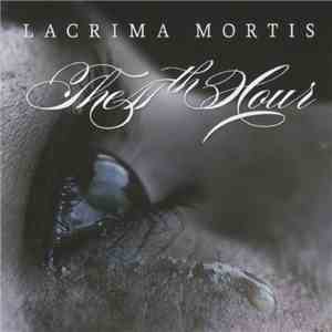 The 11th Hour - Lacrima Mortis