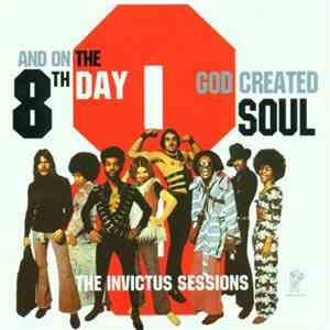 The 8th Day - And On The 8th Day...God Created Soul (The Invictus Sessions)