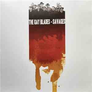 The Gay Blades - Savages
